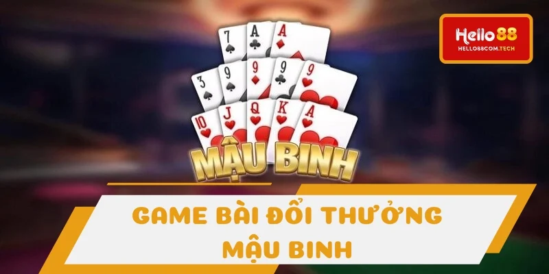 Mậu Binh với quy tắc chính là xếp bài chiến thuật Mậu Binh với quy tắc chính là xếp bài chiến thuật